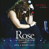 CD Para o Mundo Ouvir - Rose Nascimento - Ao Vivo no Olympia SP