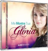 CD Me Mostra Tua Glória - Aline Bronzatti