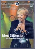 DVD Meu Silêncio -  Ministração  Profética Entre Amigos e Irmãos - Marina de Oliveira