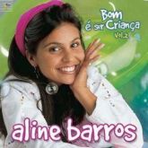 CD Bom é ser Criança Vol. 2 - Aline Barros