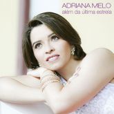 CD Além da Última Estrela - Adriana Melo