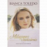 Livro: Milagres Invisíveis: Mais do que os...- Bianca Toledo