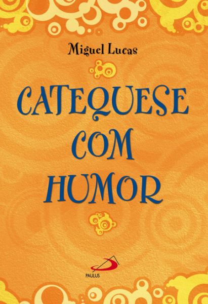 Livro: Catequese com Humor - Miguel Lucas