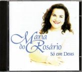 CD Só em Deus - Maria do Rosário