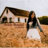 CD A Porta - Ariely Bonatti