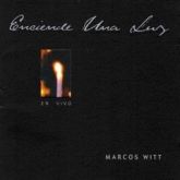 CD Enciende Una Luz - Marcos Witt