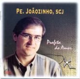 CD Profeta do Amor - Padre Joãozinho, Scj