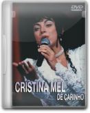 DVD Dê Carinho -  Cristina Mel