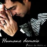 CD Humano Demais - Fábio de Melo, SCJ