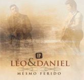 CD  Mesmo Ferido - Léo & Daniel