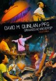 DVD David M. Quinlan // PFG - Gravado Ao Vivo em SP - Coletânea -David Quinlan