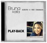 Aceito o Teu Chamado - Play-Back em CD - Bruna Karla