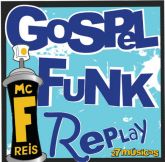 CD Gospel Funk Replay 27 Músicas - Mc F. Reis