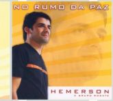 CD No Rumo Da Paz - Hemerson e Grupo Rogate