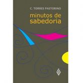 Livro: Minutos de Sabedoria - Carlos Torres Pastorino