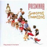 CD Garotos Travessos - Prisminha com Play-Back Incluso