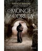 Livro: O Monge e a Coruja - Thiago Brado