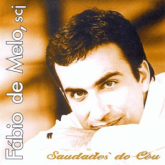 CD Saudades do céu - Fábio de Melo, Scj