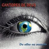 CD De Olho no Mundo - Cantores de Deus