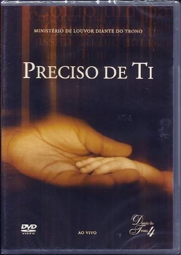 DVD Preciso de Ti - Diante do Trono 4