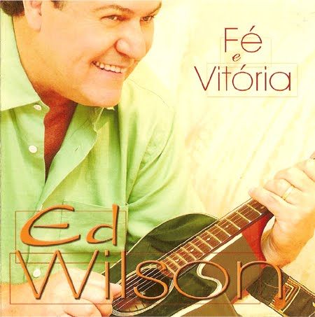 CD  Fé e Vitória - Ed Wilson