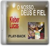 O nosso Deus é fiel - Play-Back em CD - Kleber Lucas