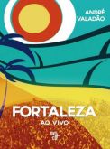 CD+DVD Fortaleza - Ao Vivo - André Valadão -