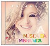 CD A Música da Minha Vida - Arianne