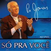 CD Só pra Você - Ao Vivo - Padre Jonas Abib