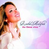 CD Ao Deus Vivo - Rachel Malafaia