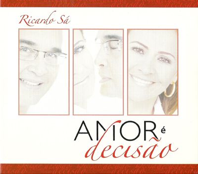 CD Amor é Decisão - Ricardo Sá