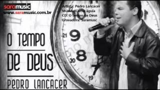 CD O Tempo de Deus - Pedro Lancacer