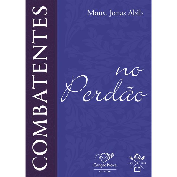 Livro: Combatentes no Perdão -  Monsenhor Jonas Abib