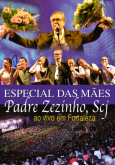 DVD Especial das Mães - Ao Vivo em Fortaleza - Padre Zezinho - SCJ