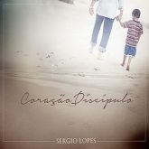 CD Coração Discípulo - Sérgio Lopes