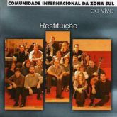 CD Restituição - Ao Vivo - Comunidade Internacional da Zona Sul