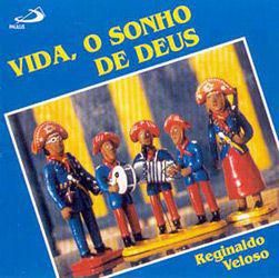 CD Reginaldo Veloso - Vida, o Sonho de Deus