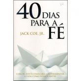 Livro 40 Dias Para A Fé - Jack Coe, Jr