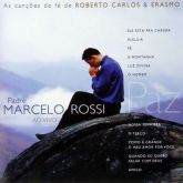 CD Paz - Ao Vivo - Padre Marcelo Rossi As Canções de Fé de Roberto Carlos & Erasmo
