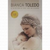 Livro: A História de um Milagre - Bianca Toledo