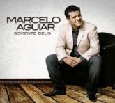 CD Somente Deus - Marcelo Aguiar