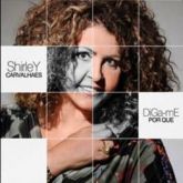 CD Diga-me Por Que - Shirley Carvalhaes