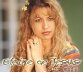CD Até o Fim - Elaine de Jesus