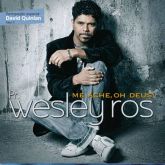 CD Me Ache, Oh Deus! - Wesley Ros