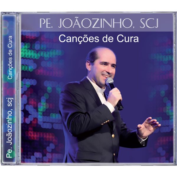 CD Canções de Cura - Padre Joãozinho, Scj