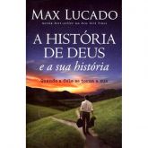 Livro: A História de Deus e a Sua História: Quando a Dele...