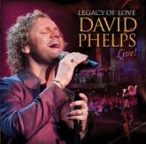 CD/DVD Legacy of Love (Live) - David Phelps