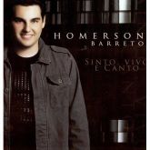 CD Sinto, Vivo e Canto - Homerson Barreto