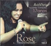 CD 17 Anos Tocando Corações Vol. 2 - Ao Vivo (Bônus Playback) - Rose Nascimento