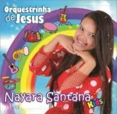 CD Orquestrinha de Jesus - Nayara Santana